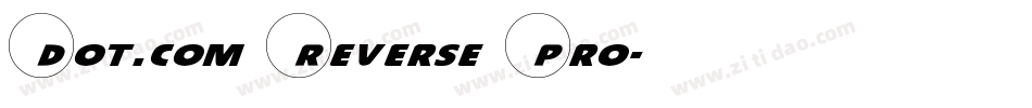 Dot.com Reverse Pro字体转换